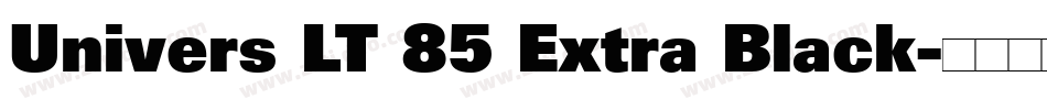 Univers LT 85 Extra Black字体转换